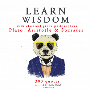 Cover for Learn Wisdom with Classical Greek Philosophers: Plato, Socrates, Aristotle