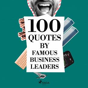 Omslagsbild för 100 Quotes by Famous Business Leaders