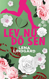 Omslagsbild för Lev nu, dö sen