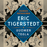 Omslagsbild för Eric Tigerstedt – Suomen Tesla