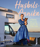 Cover for Husbils-Annika: Största möjliga frihet på fyra hjul
