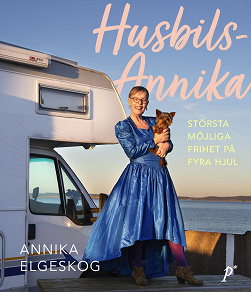 Omslagsbild för Husbils-Annika : största möjliga frihet på fyra hjul