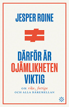 Cover for Därför är ojämlikheten viktig : om rika, fattiga och alla däremellan