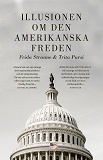 Cover for Illusionen om den amerikanska freden
