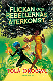 Cover for Flickan och rebellernas återkomst