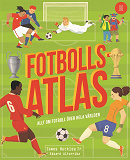 Cover for Fotbollsatlas : Allt om fotboll över hela världen