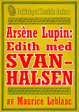 Omslagsbild för Arsène Lupin: Edith med svanhalsen. Text från 1914 kompletterad med fakta och ordlista