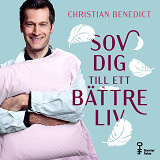 Cover for Sov dig till ett bättre liv : vad andning, sex, melatonin, tyngdtäcke, fullmåne och kiwi kan göra för din sömn