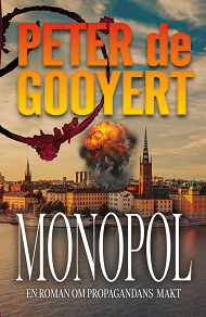 Omslagsbild för Monopol; en roman om propagandans makt