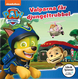 Omslagsbild för Paw Patrol. Valparna får djungeltrubbel (Läs & Lyssna)