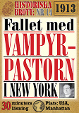 Omslagsbild för Vampyrpastorn i New York. 30 minuters true crime-läsning. Historiska brott nr 14