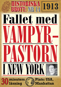 Omslagsbild för Vampyrpastorn i New York. 30 minuters true crime-läsning. Historiska brott nr 14