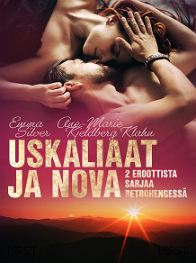 Omslagsbild för Uskaliaat ja Nova: 2 eroottista sarjaa retrohengessä