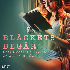 Cover for Bläckets begär: heta möten i en värld av ord och böcker.