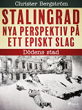 Cover for Stalingrad - nya perspektiv på ett episkt slag: Dödens stad