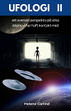 Omslagsbild för Ufologi II: ett svenskt perspektiv på vilka Aliens vi har haft kontakt med