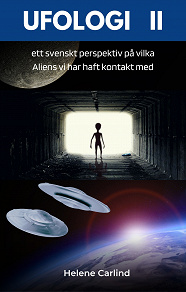 Omslagsbild för Ufologi II: ett svenskt perspektiv på vilka Aliens vi har haft kontakt med