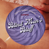 Omslagsbild för Blind Man’s Bluff – And Other Erotic Short Stories from Cupido