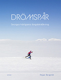 Cover for Drömspår : Sveriges härligaste längdskidåkning