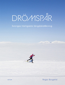Omslagsbild för Drömspår : Sveriges härligaste längdskidåkning