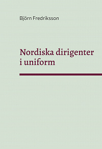 Omslagsbild för Nordiska dirigenter i uniform