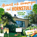 Cover for Akvarell och champagne vid Hornstull 