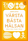 Cover for Värsta bästa hälsan (lättläst): Sömnen - Maten - Kroppen - Hjärnan