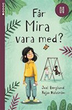 Omslagsbild för Får Mira vara med?