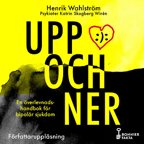 Cover for Uppochner : en överlevnadshandbok för bipolär sjukdom