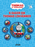Omslagsbild för Thomas och vännerna - 6 sagor om Thomas lokvänner
