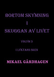 Omslagsbild för Bortom skymning i skuggan av livet: Volym 3 I lyktans sken