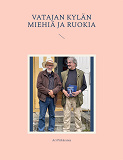 Cover for Vatajan kylän miehiä ja Ruokia