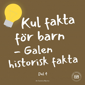 Cover for Kul fakta för barn: Galen historisk fakta, del 4 (Andra världskriget)
