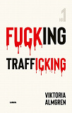 Cover for Fucking Trafficking