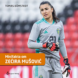 Bokomslag för Minifakta om Zecira Musovic