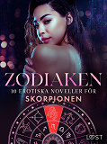 Omslagsbild för Zodiaken: 10 Erotiska noveller för Skorpionen