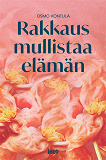 Omslagsbild för Rakkaus mullistaa elämän