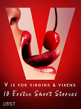 Omslagsbild för V is for Virgins &amp; Vixens - 10 Erotic Short Stories