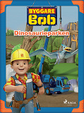Omslagsbild för Byggare Bob - Dinosaurieparken