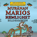 Cover for Muränan Marios hemlighet : Bilderboken