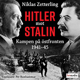 Cover for Hitler mot Stalin : Kampen på östfronten 1941-45