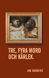 Omslagsbild för Tre, fyra mord och kärlek.