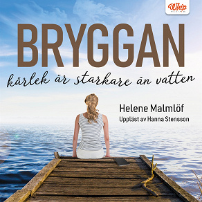 Cover for Bryggan - Kärlek är starkare än vatten 