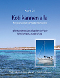 Omslagsbild för Koti kannen alla: Purjeveneellä Suomesta Välimerelle