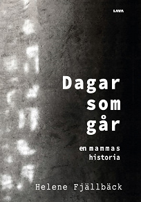 Omslagsbild för Dagar som går : en mammas historia
