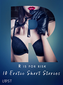 Omslagsbild för R is for Risk - 10 Erotic Short Stories