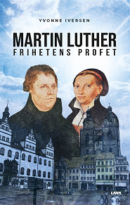 Omslagsbild för Martin Luther frihetens profet