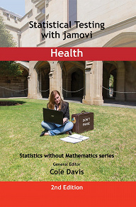 Omslagsbild för Statistical Testing with jamovi Health : SECOND EDITION
