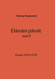 Omslagsbild för Elämäni päivät osa II: Vuodet 1976-1978