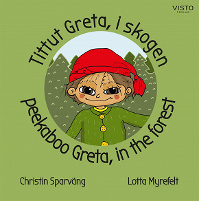 Omslagsbild för Tittut Greta, i skogen, peekaboo Greta, in the forest